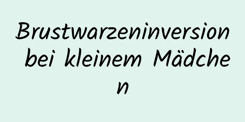 Brustwarzeninversion bei kleinem Mädchen