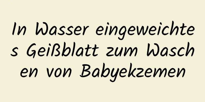 In Wasser eingeweichtes Geißblatt zum Waschen von Babyekzemen