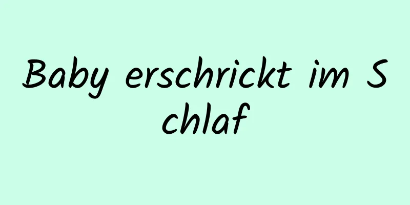 Baby erschrickt im Schlaf