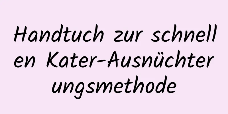Handtuch zur schnellen Kater-Ausnüchterungsmethode