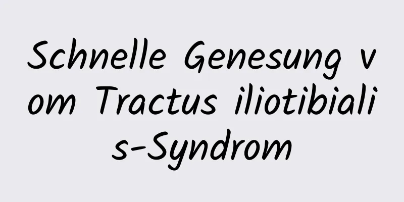 Schnelle Genesung vom Tractus iliotibialis-Syndrom