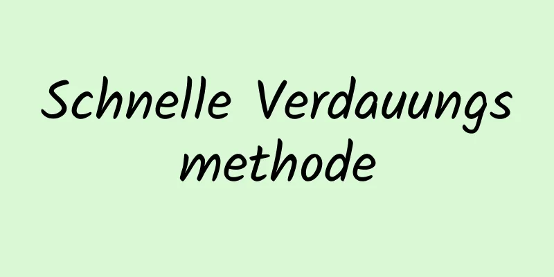 Schnelle Verdauungsmethode