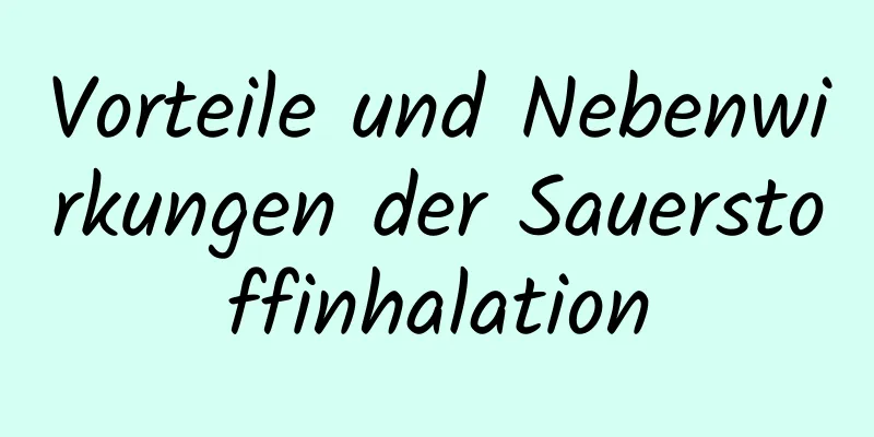 Vorteile und Nebenwirkungen der Sauerstoffinhalation