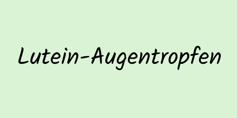 Lutein-Augentropfen