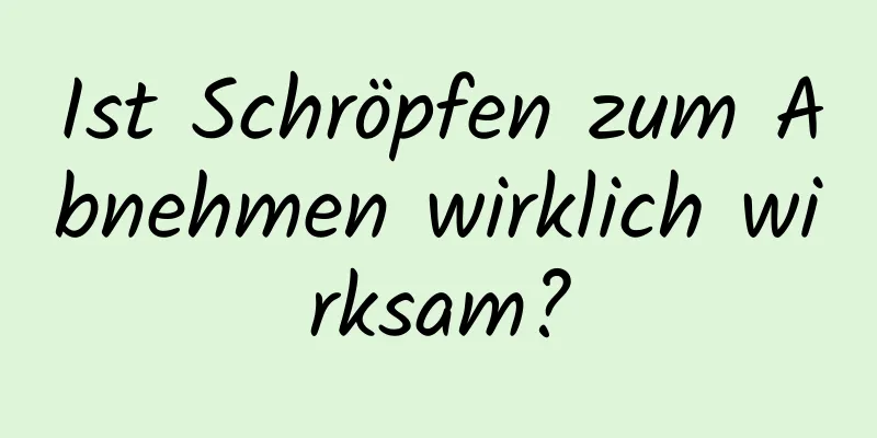 Ist Schröpfen zum Abnehmen wirklich wirksam?