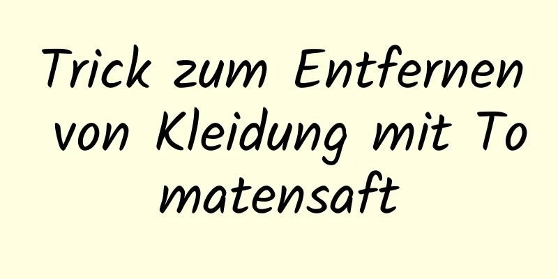 Trick zum Entfernen von Kleidung mit Tomatensaft