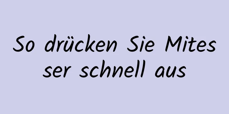So drücken Sie Mitesser schnell aus