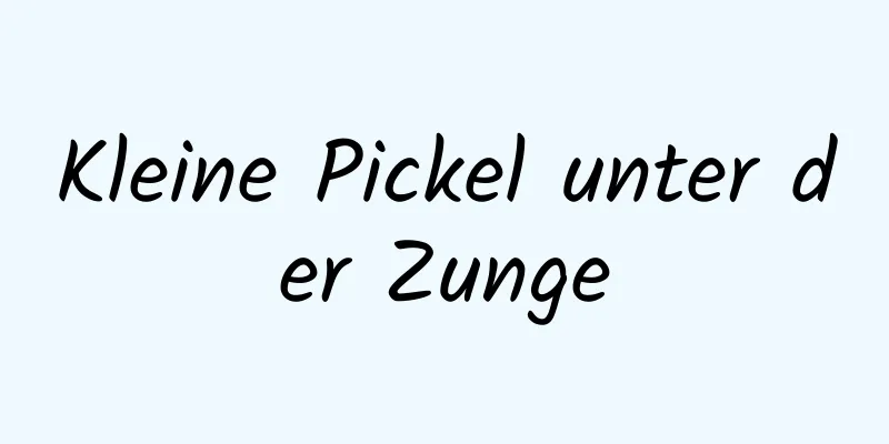 Kleine Pickel unter der Zunge