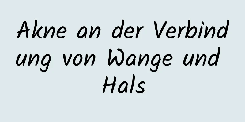 Akne an der Verbindung von Wange und Hals