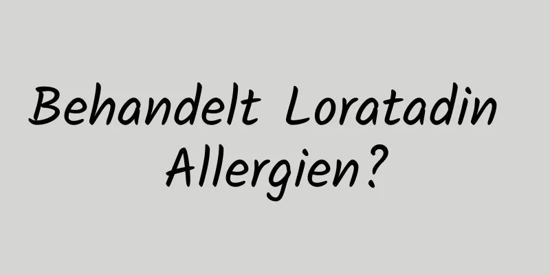 Behandelt Loratadin Allergien?