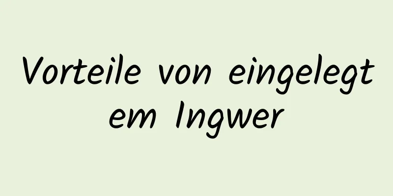 Vorteile von eingelegtem Ingwer