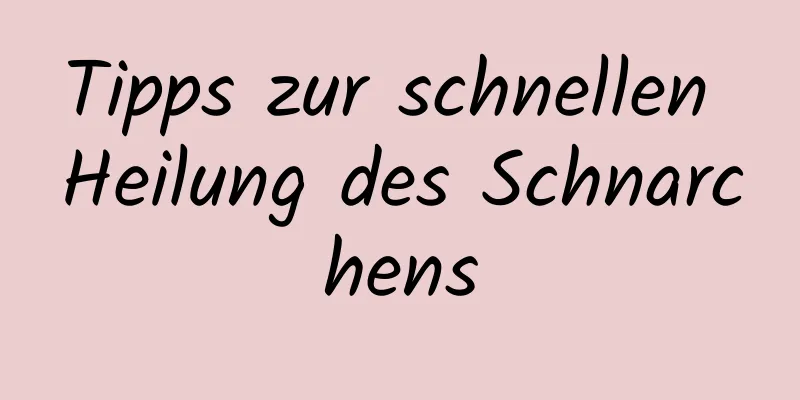 Tipps zur schnellen Heilung des Schnarchens