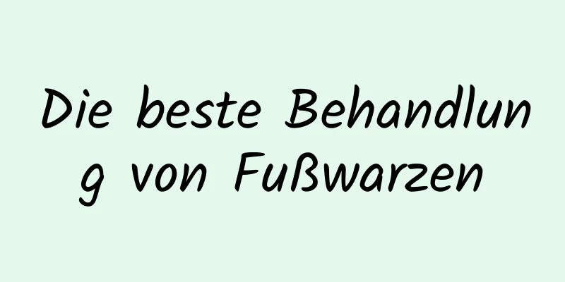 Die beste Behandlung von Fußwarzen