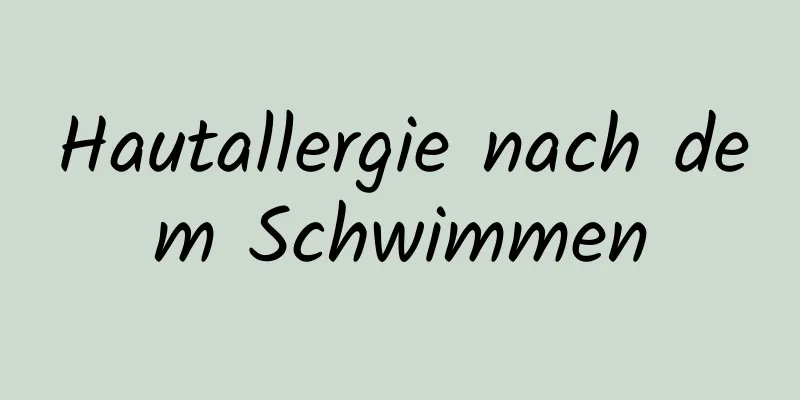 Hautallergie nach dem Schwimmen