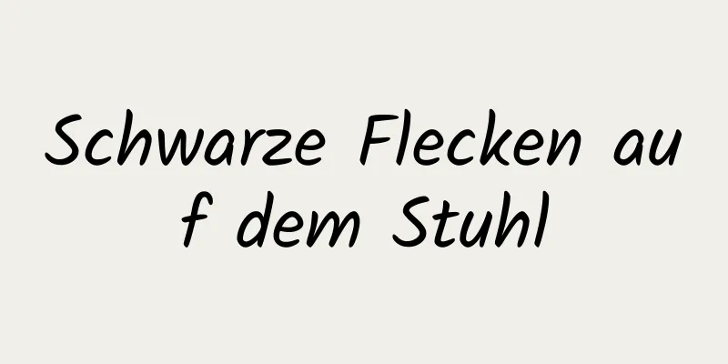 Schwarze Flecken auf dem Stuhl