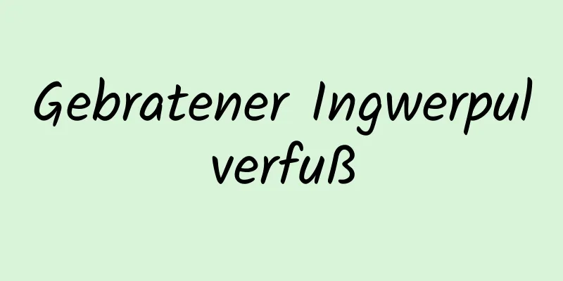 Gebratener Ingwerpulverfuß