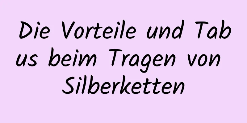 Die Vorteile und Tabus beim Tragen von Silberketten
