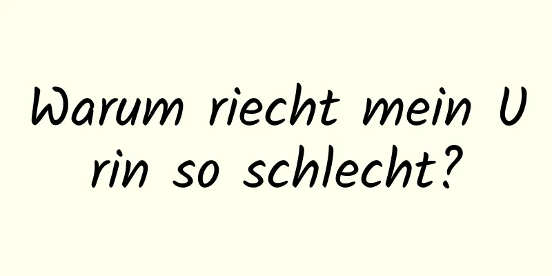 Warum riecht mein Urin so schlecht?