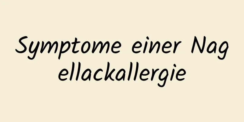 Symptome einer Nagellackallergie