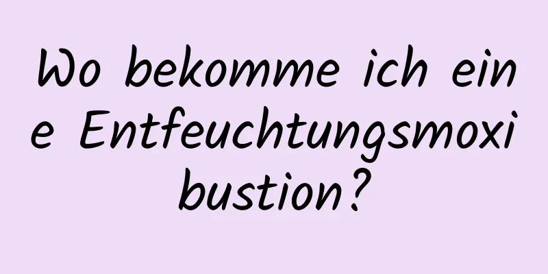 Wo bekomme ich eine Entfeuchtungsmoxibustion?
