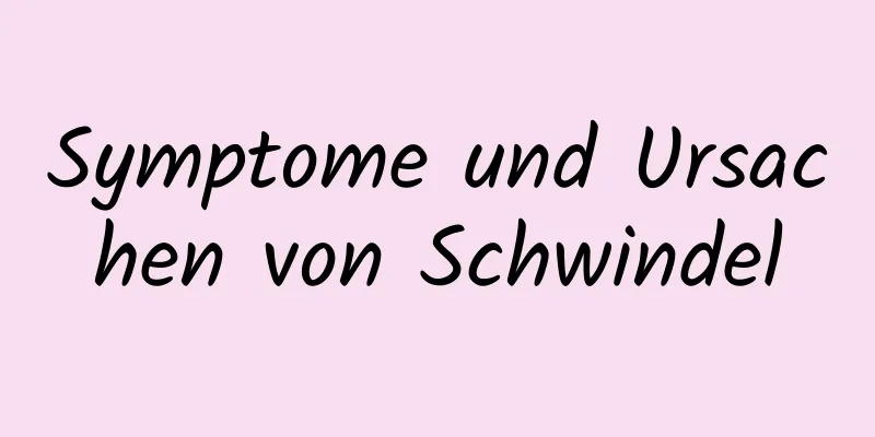 Symptome und Ursachen von Schwindel