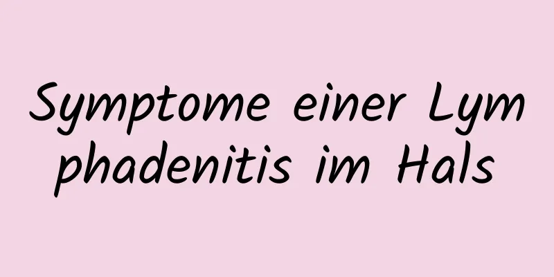 Symptome einer Lymphadenitis im Hals