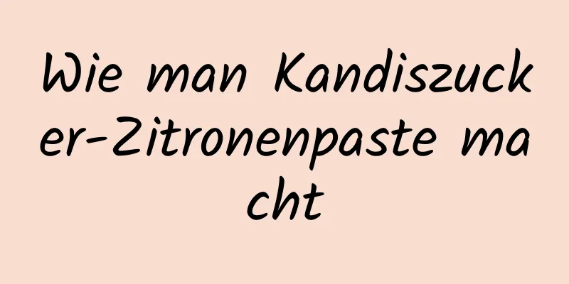 Wie man Kandiszucker-Zitronenpaste macht