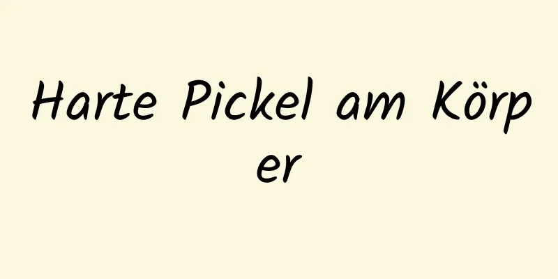 Harte Pickel am Körper