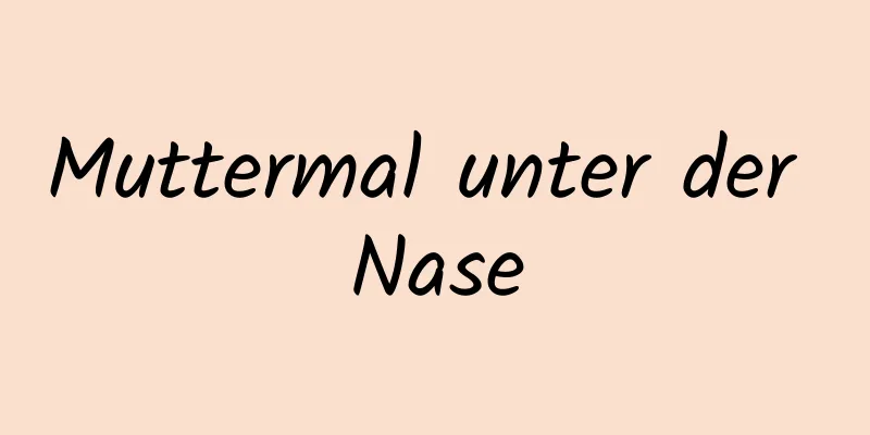 Muttermal unter der Nase