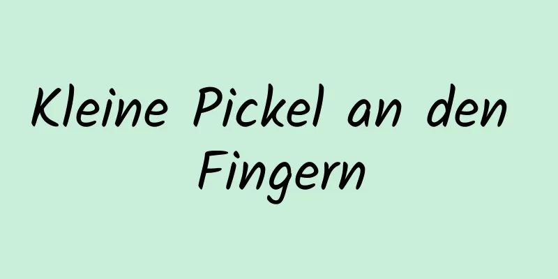 Kleine Pickel an den Fingern