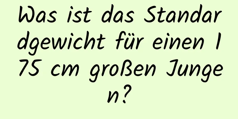 Was ist das Standardgewicht für einen 175 cm großen Jungen?