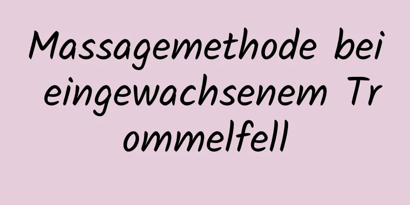 Massagemethode bei eingewachsenem Trommelfell