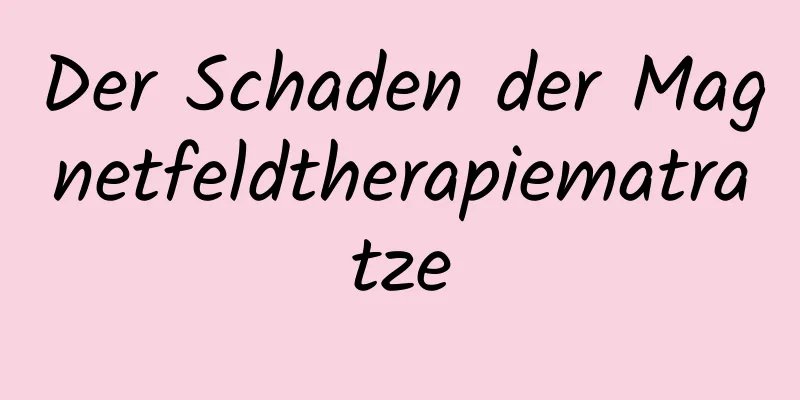 Der Schaden der Magnetfeldtherapiematratze