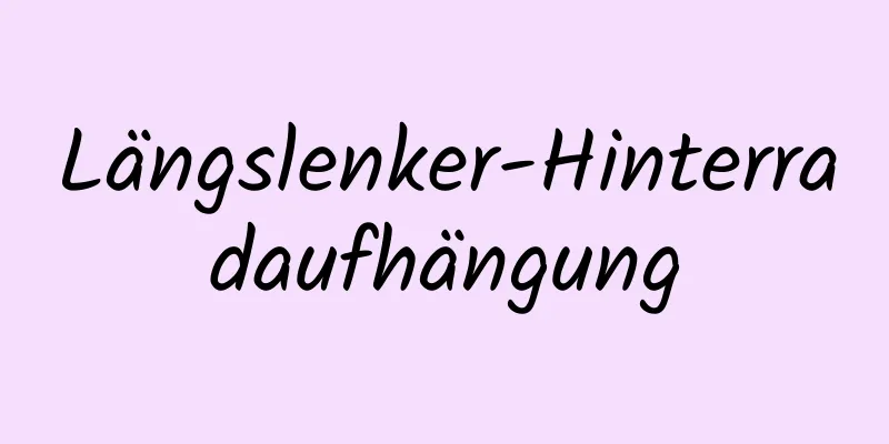 Längslenker-Hinterradaufhängung