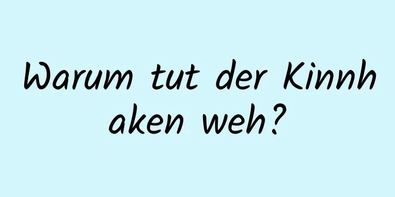 Warum tut der Kinnhaken weh?