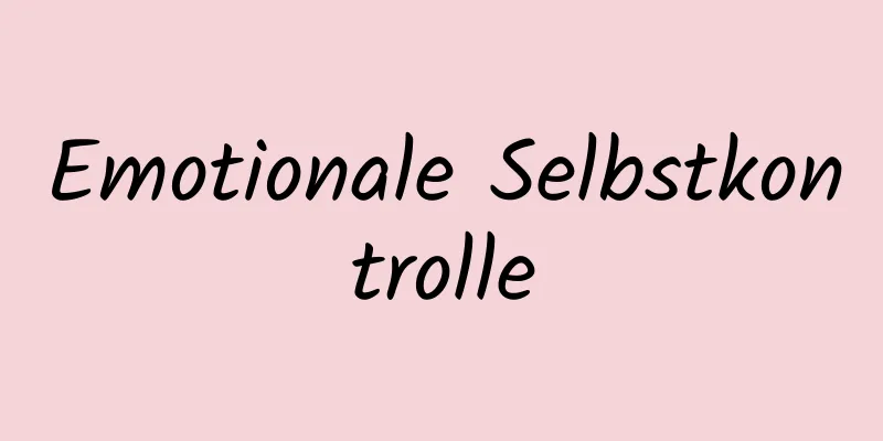 Emotionale Selbstkontrolle