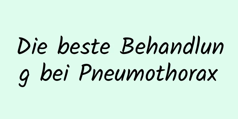 Die beste Behandlung bei Pneumothorax