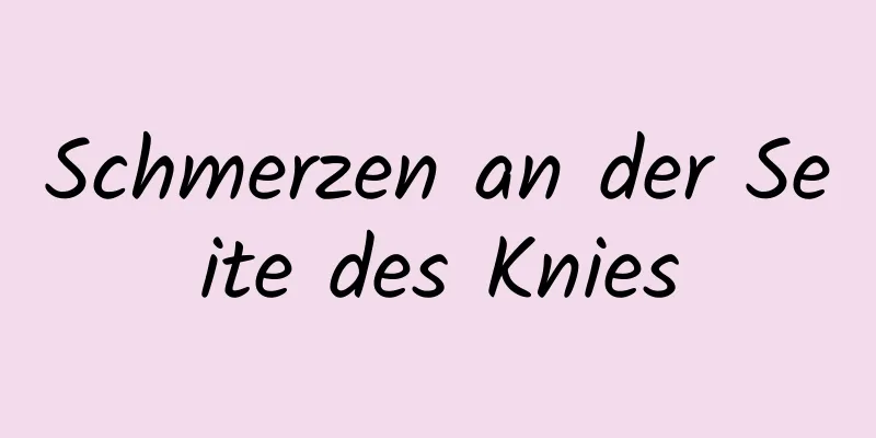 Schmerzen an der Seite des Knies
