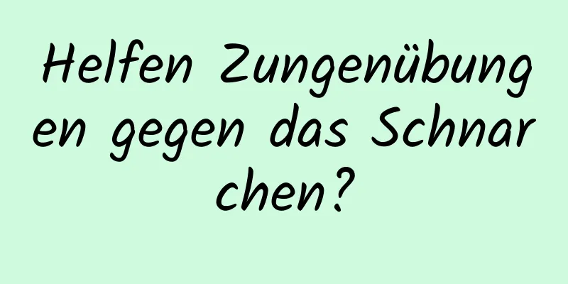 Helfen Zungenübungen gegen das Schnarchen?