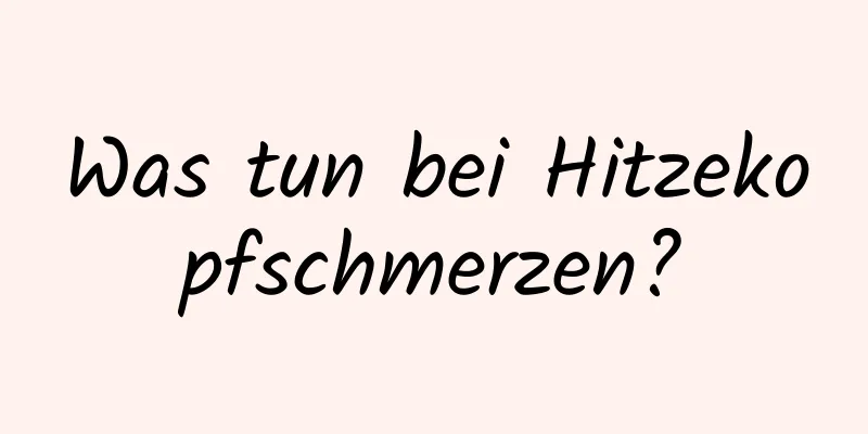 Was tun bei Hitzekopfschmerzen?