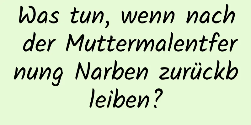 Was tun, wenn nach der Muttermalentfernung Narben zurückbleiben?
