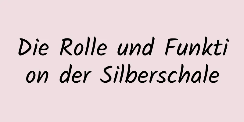 Die Rolle und Funktion der Silberschale