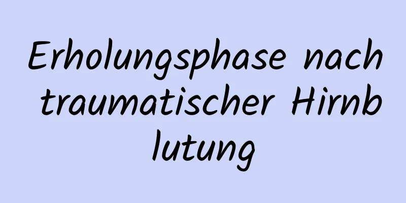 Erholungsphase nach traumatischer Hirnblutung
