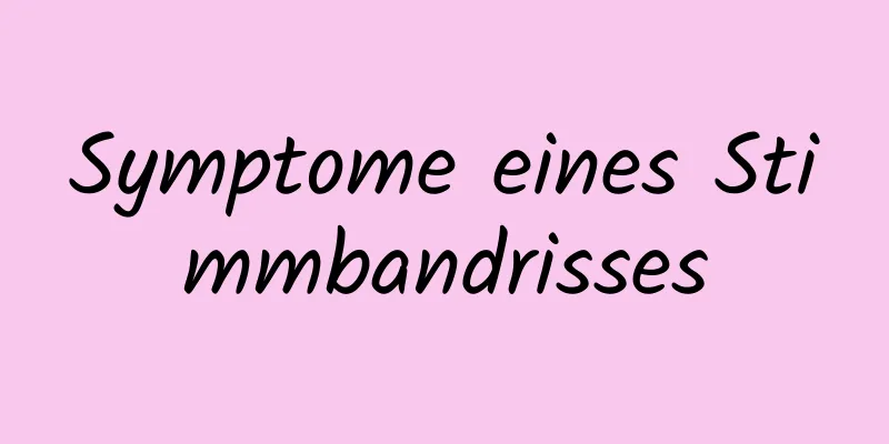 Symptome eines Stimmbandrisses