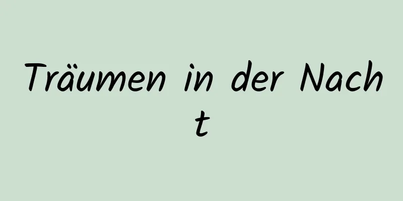 Träumen in der Nacht