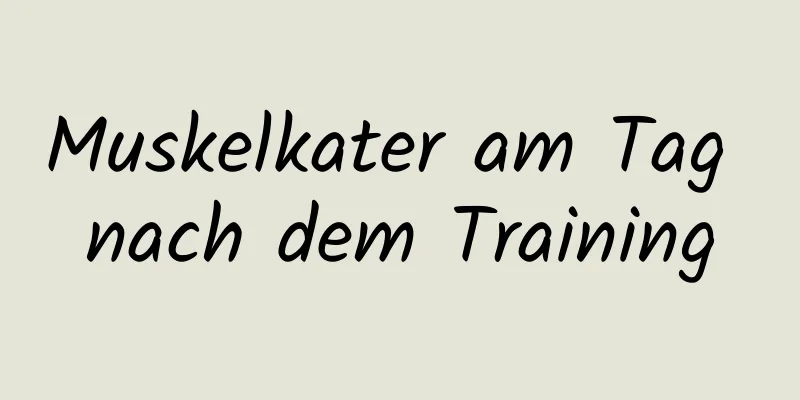 Muskelkater am Tag nach dem Training