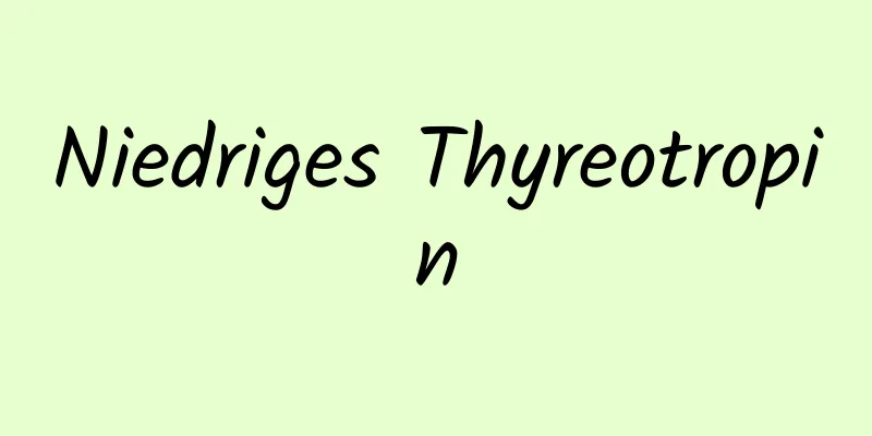 Niedriges Thyreotropin