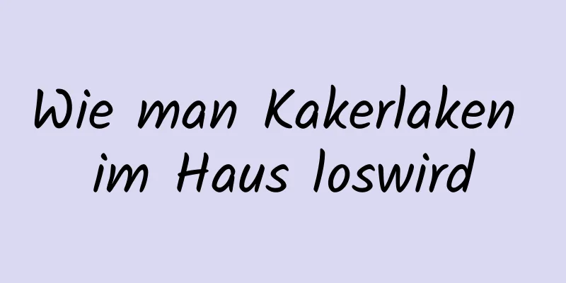 Wie man Kakerlaken im Haus loswird