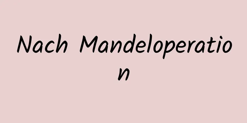 Nach Mandeloperation