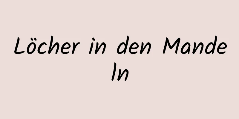 Löcher in den Mandeln